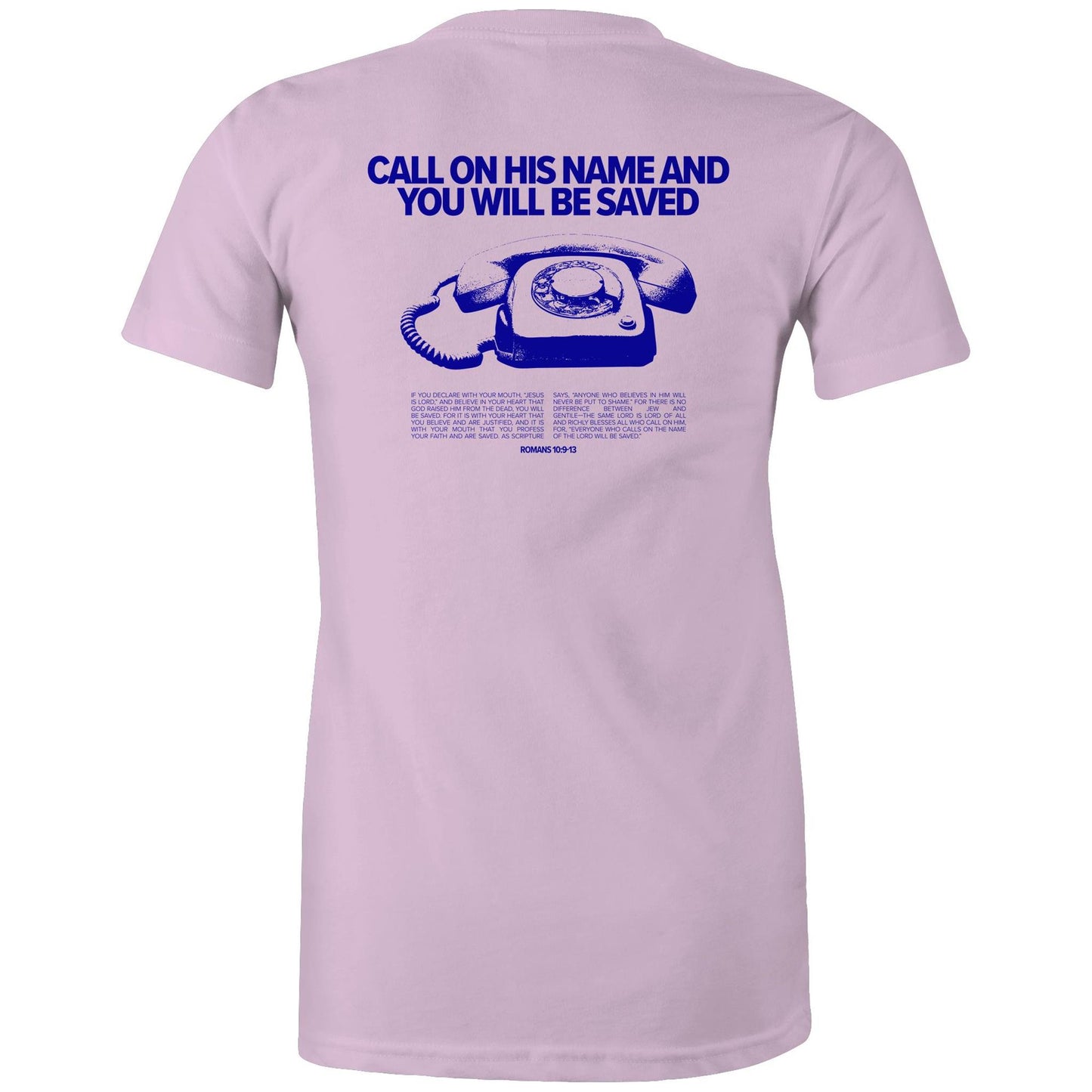 Christian t-shirt featuring a bold blue graphic of a vintage rotary phone with the text “Call on His name and you will be saved” above it. Below, Romans 10:9–13 is printed in full, sharing the gospel message clearly. A bold evangelistic design by Lighthouse Christian Clothing, sparking faith-based conversations.