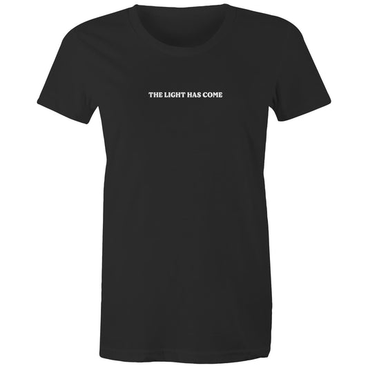 The Light Has Come - Women's T-Shirt