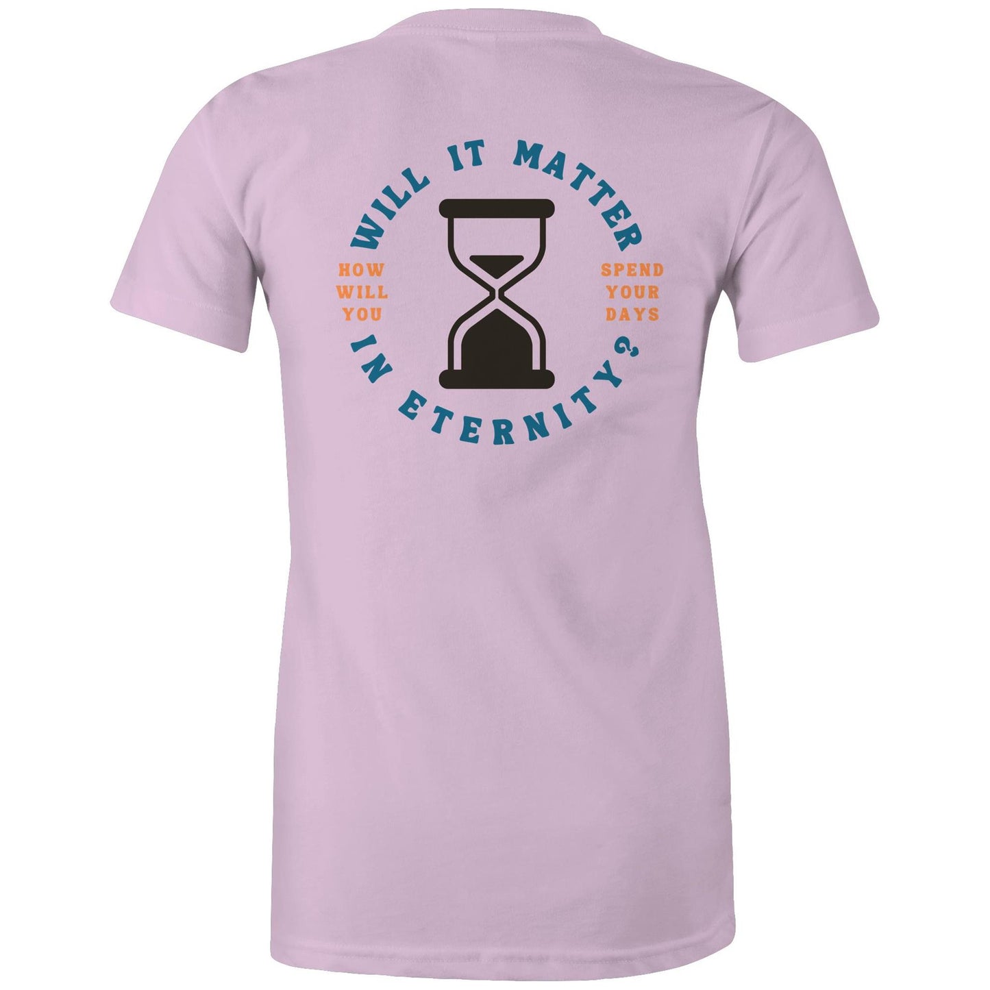 Will it Matter in Eternity? - Women's T-Shirt