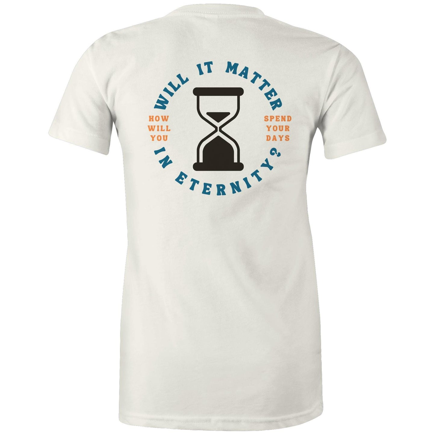 Will it Matter in Eternity? - Women's T-Shirt