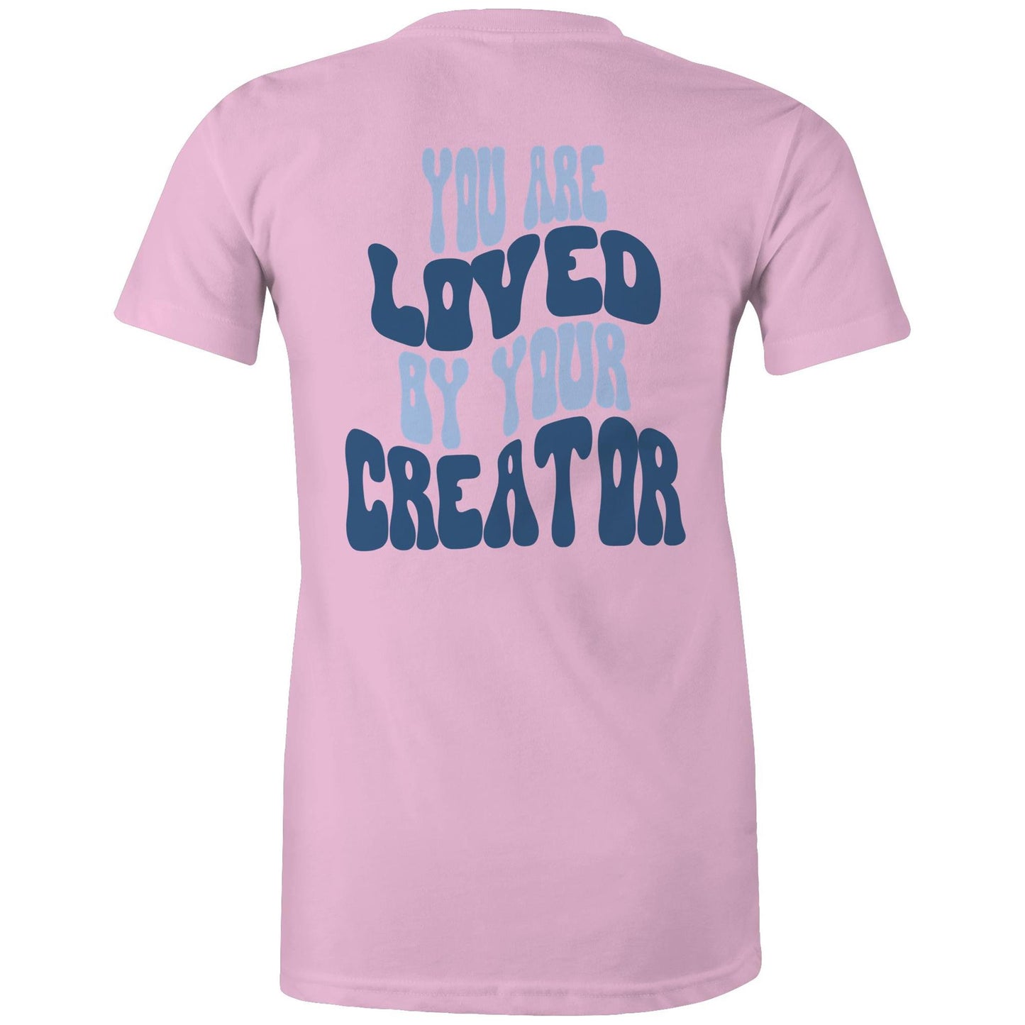 Loved By Your Creator - Women's T-Shirt