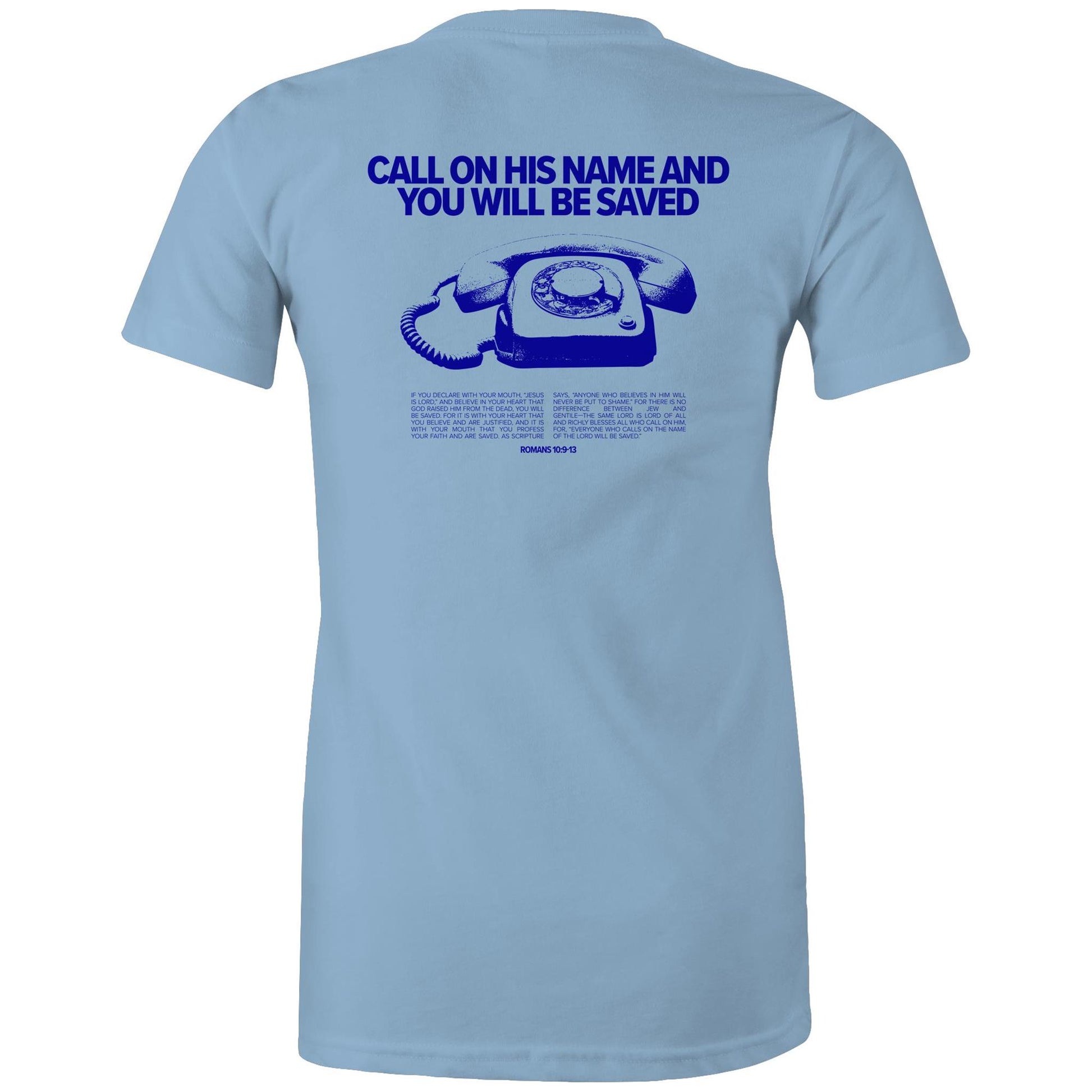 Christian t-shirt featuring a bold blue graphic of a vintage rotary phone with the text “Call on His name and you will be saved” above it. Below, Romans 10:9–13 is printed in full, sharing the gospel message clearly. A bold evangelistic design by Lighthouse Christian Clothing, sparking faith-based conversations.
