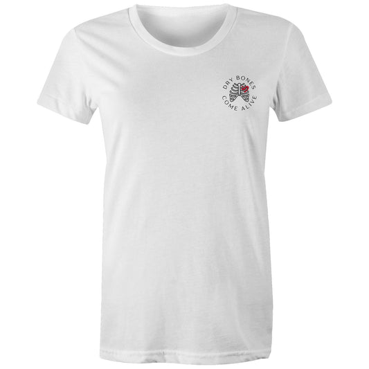 Dry Bones Come Alive - Women's T-Shirt