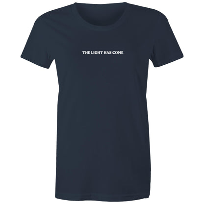 The Light Has Come - Women's T-Shirt