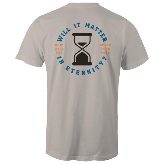 Will it Matter in Eternity? - Men's T-Shirt