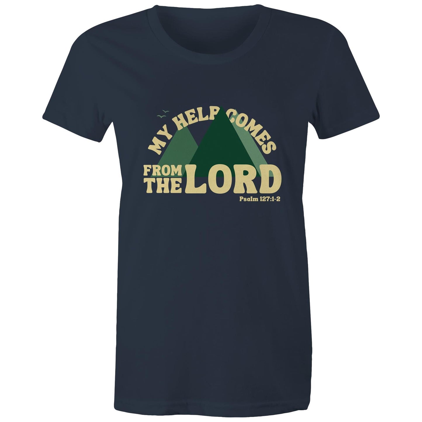 My Help Comes From The Lord - Women's T-Shirt